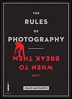 The Rules Of Photography
