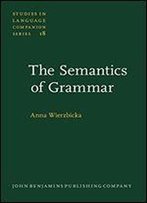 The Semantics Of Grammar