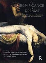 The Significance Of Dreams: Bridging Clinical And Extraclinical Research In Psychonalysis