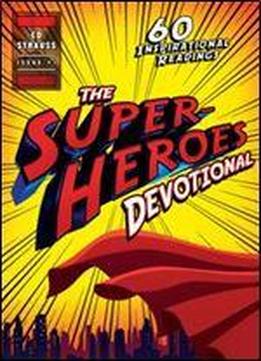 The Superheroes Devotional: 60 Inspirational Readings