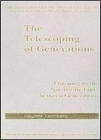 The Telescoping Of Generations: Listening To The Narcissistic Links Between Generations