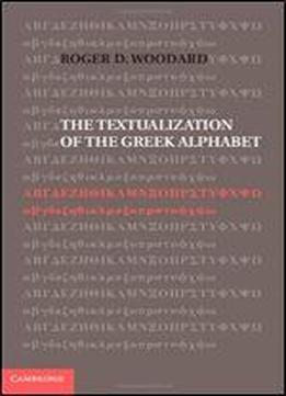 The Textualization Of The Greek Alphabet