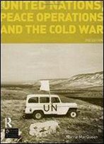 The United Nations, Peace Operations And The Cold War