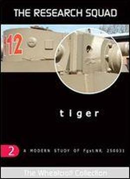 Tiger: 1: A Modern Study Of Fgst. Nr. 250031