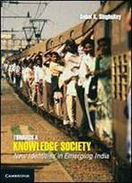 Towards A Knowledge Society: New Identities In Emerging India