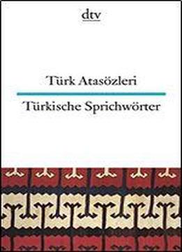 Turkische Sprichworter. Turkisch / Deutsch. [german, Turkish]