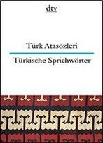Turkische Sprichworter. Turkisch / Deutsch. [German, Turkish]