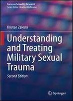 Understanding And Treating Military Sexual Trauma, Second Edition