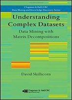 Understanding Complex Datasets: Data Mining With Matrix Decompositions