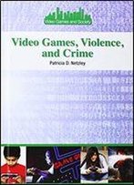 Video Games, Violence, And Crime