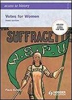 Votes For Women (Access To History)