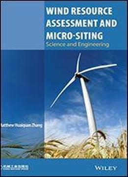 Wind Resource Assessment And Micro-siting: Science And Engineering