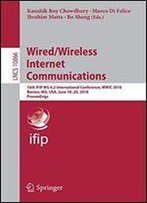 Wired/Wireless Internet Communications: 16th Ifip Wg 6.2 International Conference, Wwic 2018, Boston, Ma, Usa, June 1820, 2018, Proceedings