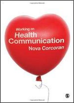 Working On Health Communication