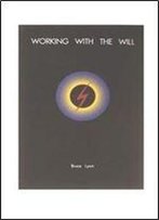 Working With The Will