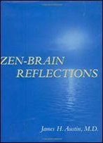 Zen-Brain Reflections: Reviewing Recent Developments In Meditation And States Of Consciousness