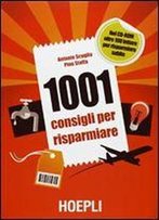 1001 Consigli Per Risparmiare. Con Cd-Rom