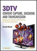 3dtv Content Capture, Encoding And Transmission: Building The Transport Infrastructure For Commercial Services