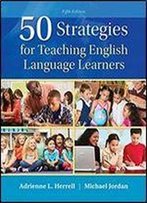 50 Strategies For Teaching English Language Learners (5th Edition)