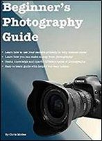 A Beginner's Guide To Photography