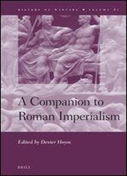 A Companion To Roman Imperialism