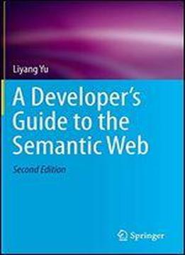 A Developer's Guide To The Semantic Web