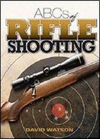 Abcs Of Rifle Shooting
