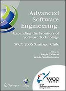 Advanced Software Engineering: Expanding The Frontiers Of Software Technology: Ifip 19th World Computer Congress, First International Workshop On ... In Information And Communication