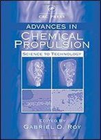 Advances In Chemical Propulsion: Science To Technology (Environmental & Energy Engineering)