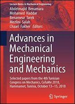 Advances In Mechanical Engineering And Mechanics: Selected Papers From The 4th Tunisian Congress On Mechanics, Cotume 2018, October 13-15th, Hammamet, Tunisia