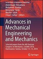 Advances In Mechanical Engineering And Mechanics: Selected Papers From The 4th Tunisian Congress On Mechanics, Cotume 2018, October 13-15th, Hammamet, Tunisia
