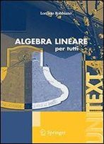Algebra Lineare: Per Tutti (Unitext) (Italian Edition)