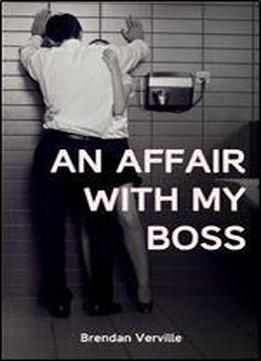 An Affair With My Boss