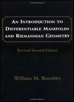 An Introduction To Differentiable Manifolds And Riemannian Geometry, Revised, Volume 120, Second Edition (Pure And Applied Mathematics)