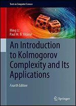 An Introduction To Kolmogorov Complexity And Its Applications