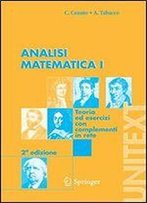 Analisi Matematica I: Teoria Ed Esercizi Con Complementi In Rete