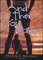 And Then You Dare (Crested Butte Cowboys) (Volume 5)