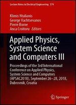Applied Physics, System Science And Computers Iii: Proceedings Of The 3nd International Conference On Applied Physics, System Science And Computers (apsac2018),september 26-28, 2018, Dubrovnik, Croati
