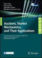 Auctions, Market Mechanisms And Their Applications: Second International Icst Conference, Amma 2011, New York, Usa, August 22-23, 2011, Revised Selected Papers