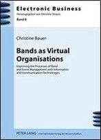 Bands As Virtual Organisations: Improving The Processes Of Band And Event Management With Information And Communication Technologies