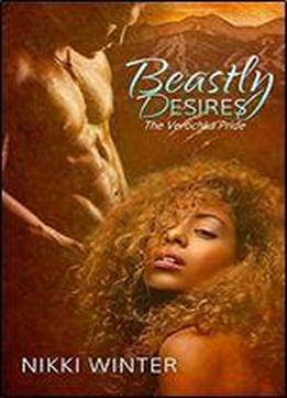 Beastly Desires (the Verochka Pride Book 1)