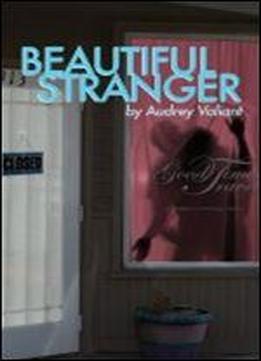 Beautiful Stranger By Audrey Valiant