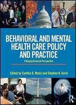 Behavioral And Mental Health Care Policy And Practice