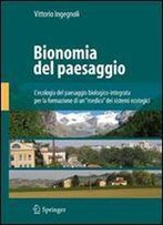 Bionomia Del Paesaggio: L'Ecologia Del Paesaggio Biologico-Integrata Per La Formazione Di Un Medico Dei Sistemi Ecologici