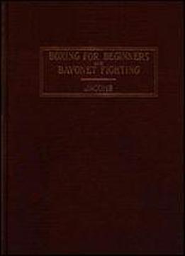 Boxing For Beginners And Bayonet Fighting