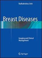 Breast Diseases: Imaging And Clinical Management