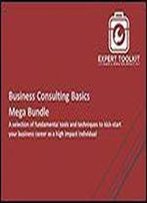 Business Consulting Basics Mega Bundle