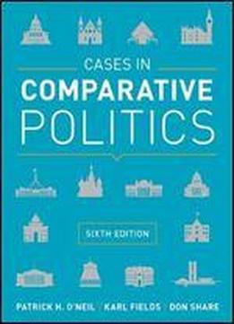 Cases In Comparative Politics