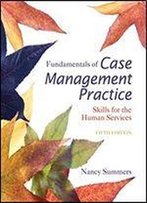 Cengage Advantage Books: Fundamentals Of Case Management Practice