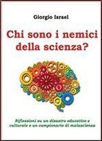 Chi Sono I Nemici Della Scienza? (Italian Edition)